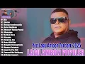 Lagu LAGU AMBON TERBARU || POP ALBUM LAGU AMBON TERVIRAL \u0026 VIRAL TIKTOK 2025 | ENAK DIDENGAR WAKTU SANTAI