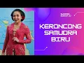 Lagu Sundari Soekotjo - Keroncong SAMUDRA BIRU
