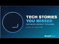 5 Tech Stories You Missed This Week Google Anthropic Nvidia More