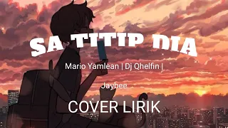 lirik lagu sa titip dia cover mario yamlean dj qhelfin jaybee