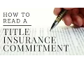 How to Read a Title Insurance Commitment Preliminary Title Report