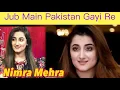Jub Main Pakistan Gayi Re | Beautiful Song By Nimra Mehra | T.Akhtar Official