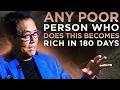 Download Lagu You Only Need 180 Days To Become Rich | Robert Kiyosaki