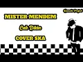 Download Lagu MISTER MENDEM - CAK DIQIN || REGGAE SKA VERSION [angklung version] MP3