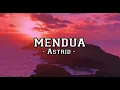 Download Lagu Mendua | Astrid 1 Jam