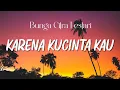Lagu Bunga Citra Lestari  - Karena Kucinta Kau  || Lirik