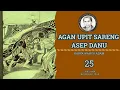 Download Lagu AGAN UPIT SARENG ASEP DANU Eps.25@mangcecepgorbachev