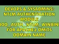 DevOps SysAdmins NTLM authentication module mod - auth