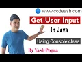 Java User Input Which class is used for console input Java Console Class