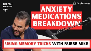 Anxiety Medications Breakdown using Memory Tricks w/ Nurse Mike | SimpleNursing Podcast