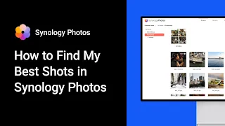 Tips How to Find My Best Shots in Synology Photos Synology