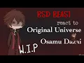 Lagu BSD BEAST react to OG Dazai // W.I.P // SKK // aku_rose