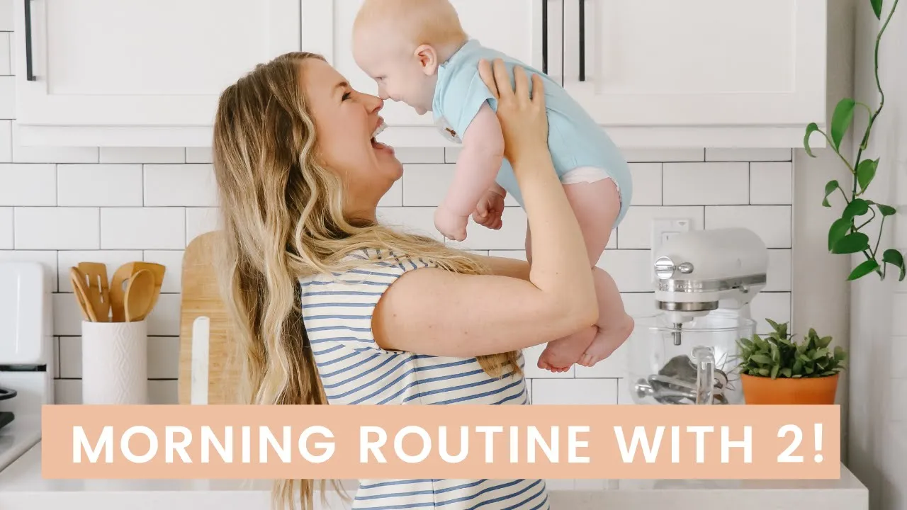 My Morning Routine With A Toddler and A Baby!