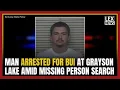 Man arrested for boating under the influence at Grayson Lake amid missing person search