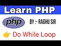 Loops in PHP PHP Do While loop in hindi Do While loop in php