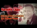 Download Lagu KARAOKE LAGU BORU PANGGOARAN | Suryanto Siregar | Kunci Cowok