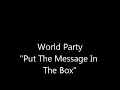 World Party - Put the Message in the Box