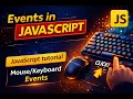 Events in JavaScript JavaScript Tutorial Mouse Keyboard Events Explained