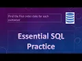 10 Essential SQL Practice - Q9 First order date for each customer Data Analysis Essentials