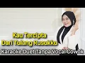 Download Lagu Kau Tercipta Dari Tulang Rusukku Karaoke Duet Tanpa Vocal Cowok