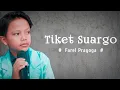 Download Lagu Tiket Suargo - Farel Prayoga Trending ( Lyrics )