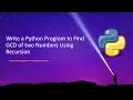 Write a Python Program to Find GCD of two Numbers Using Recursion