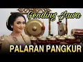 Download Lagu GENDING PANGKUR PALARAN JAWA - PALARAN PANGKUR - KARAWITAN - KLENENGAN - UYON2 - LAGU DAERAH JAWA