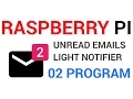 Raspberry Pi DIY - Unread Mail Notifier with Light 02 PROGRAM