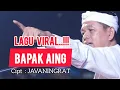 Lagu LAGU VIRAL !!!  BAPAK AING - KANG DEDI MULYADI #bapakaing #kangdedimulyadi