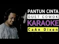 Download Lagu PANTUN CINTA KARAOKE DUET COWOK || CaAn Dixon