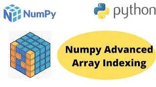 Advance Indexing in Python Numpy Advanced Numpy Indexing Python Numpy Tutorial