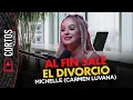 MICHELLE CARMEN LUVANA al fin sale el divorcio