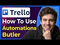How to Use Trello Automations Butler Step-By-Step 2026 guide
