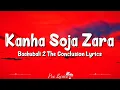 Download Lagu Kanha Soja Zara (Lyrics) | Baahubali 2 The Conclusion | Madhushree, Tm.m.kreem, Manoj Muntashir