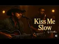 Kiss Me Slow!