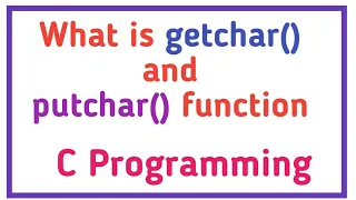 What is getchar and putchar in C language