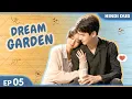 Past Awakens DREAM GARDEN Full Episode 05 Chinese Drama Multi SUB
