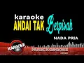 Download Lagu ANDAI TAK BERPISAH ( KARAOKE KOPLO NADA PRIA / COWO )