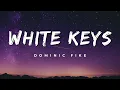 Lagu Dominic Fike - White Keys (Lyrics) - 1 Hour