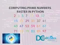searching for prime numbers between two numbers in python A fast algorithm