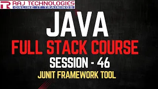 Session - 46 Java Full Stack Developer Course JUnit Framework Java Real time tools