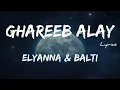 ELYANNA & BALTI - GHAREEB ALAY + LYRICS