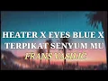 Download Lagu HEATHER X EYES BLUE X TERPIKAT SENYUM MU (COVER MASHUP) LIRIK DAN TERJEMAHAN INDONESIA