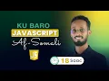 Learn JavaScript Full Course Af-Somali 18 Hours