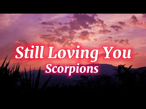 Download MP3 Scorpions - Still Loving You (Lyrics)
