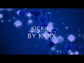 Download Lagu KICKIN' - By KYXX (official soundtrack)