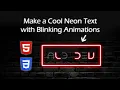 Make a Cool Neon Text with Blinking Animations - HTML CSS Tutorial