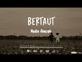 Download Lagu Bertaut - Nadin Amizah (Lirik Lagu Cover by Ray Surajaya)