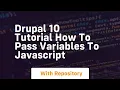 Drupal 10 tutorial how to pass variables to javascript