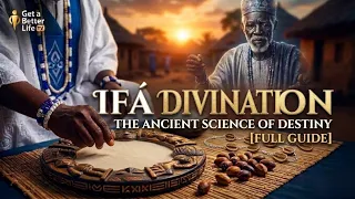 Ifa Divination The Ancient Science of Destiny Full Guide